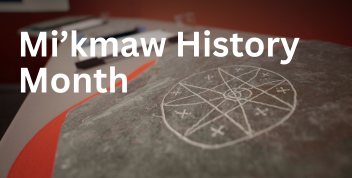  October is Mi’kmaw History Month graphic.