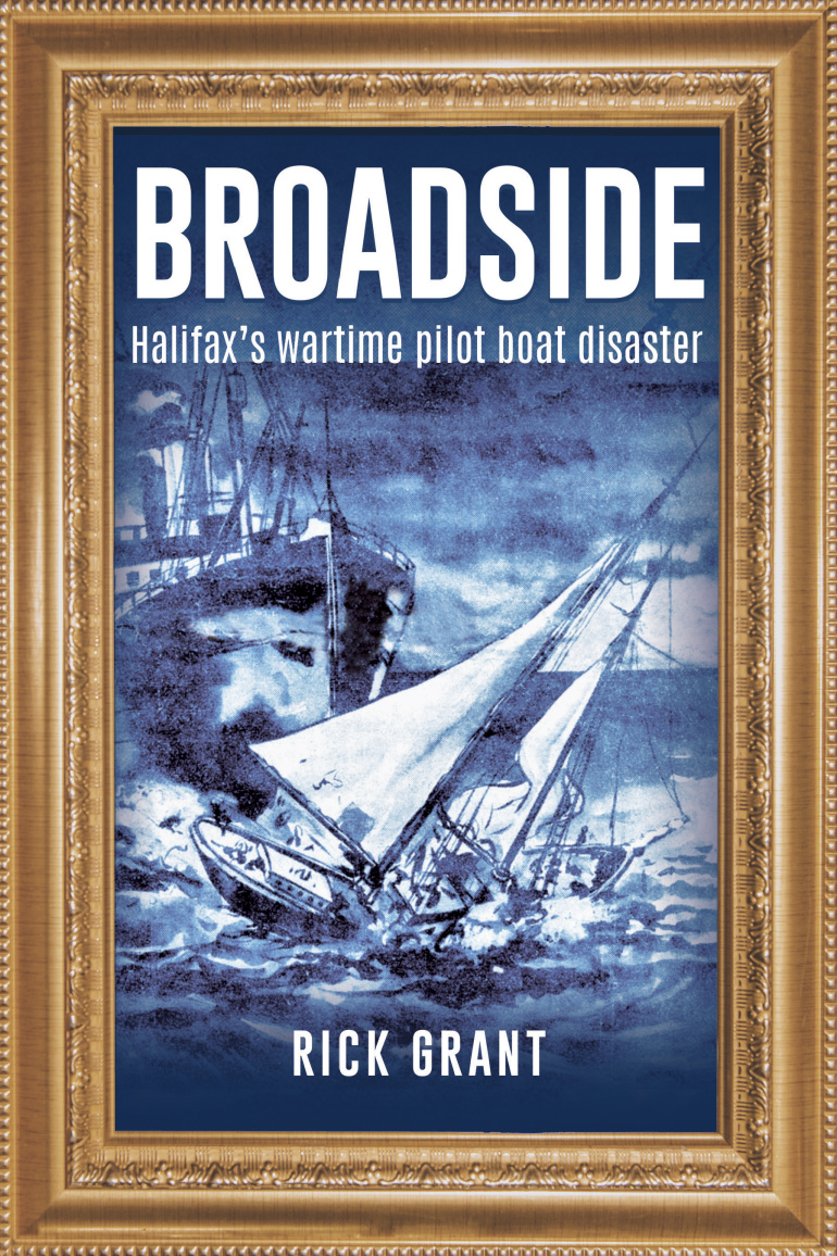 Broadside: Halifax’s wartime pilot boat disaster - cover