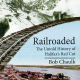 Railroaded: The Untold History of Halifax’s Rail Cut cover